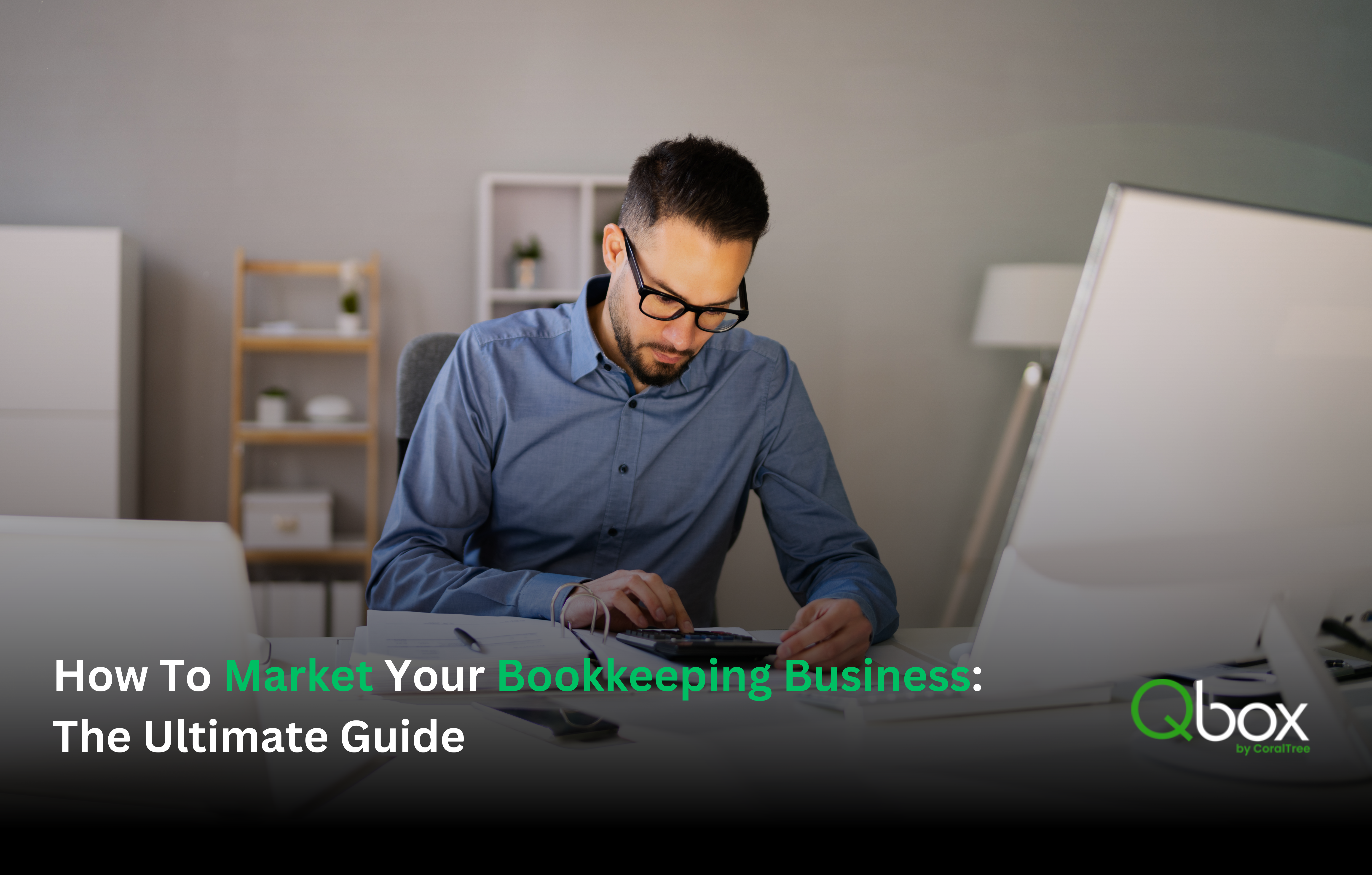 How To Market Your Bookkeeping Business: The Ultimate Guide